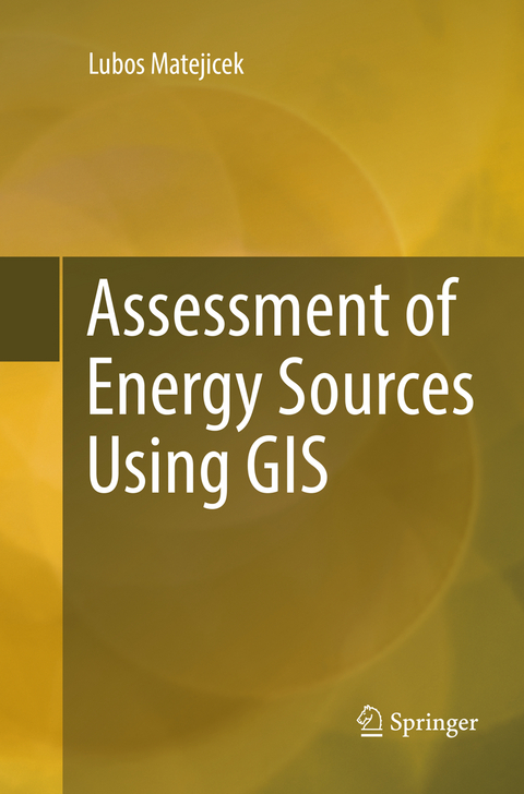 Assessment of Energy Sources Using GIS - Lubos Matejicek