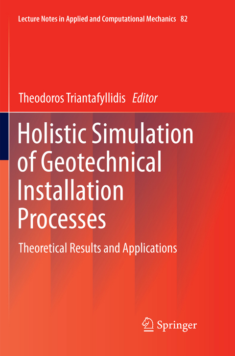 Holistic Simulation of Geotechnical Installation Processes - 