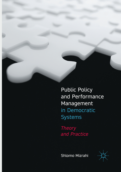 Public Policy and Performance Management in Democratic Systems - Shlomo Mizrahi