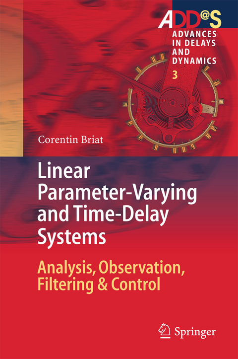 Linear Parameter-Varying and Time-Delay Systems - Corentin Briat