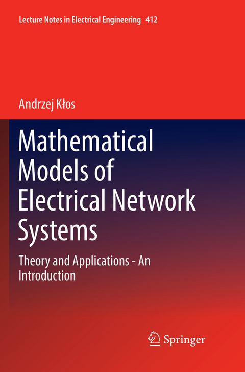 Mathematical Models of Electrical Network Systems - Andrzej Kłos