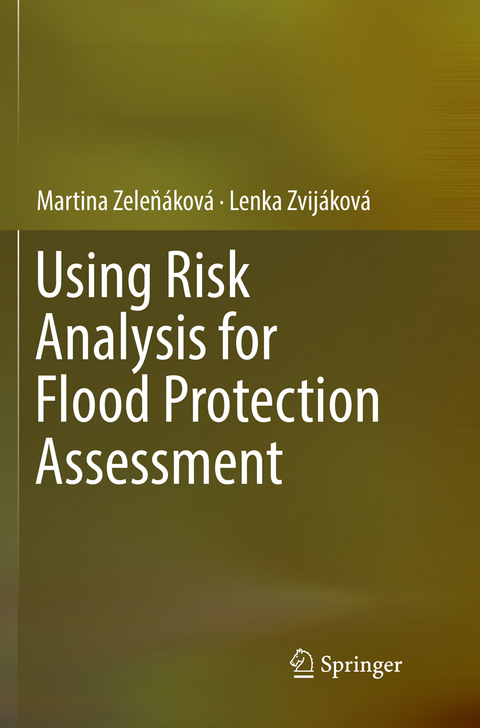 Using Risk Analysis for Flood Protection Assessment - Martina Zeleňáková, Lenka Zvijáková