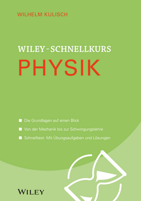 Wiley-Schnellkurs Physik - Wilhelm Kulisch