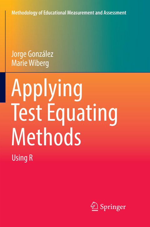 Applying Test Equating Methods - Jorge González, Marie Wiberg