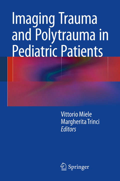 Imaging Trauma and Polytrauma in Pediatric Patients - 