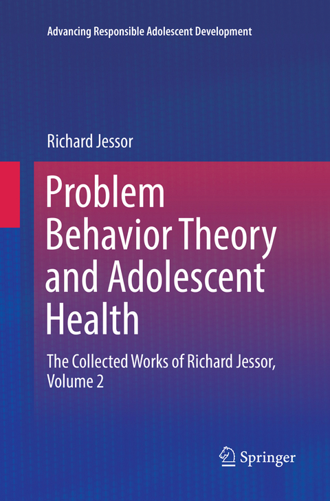 Problem Behavior Theory and Adolescent Health - Richard Jessor