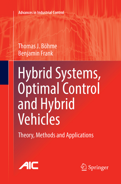 Hybrid Systems, Optimal Control and Hybrid Vehicles - Thomas J. Böhme, Benjamin Frank