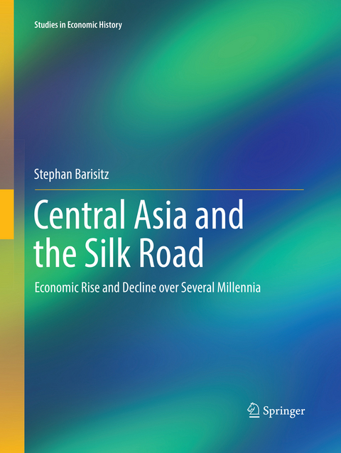 Central Asia and the Silk Road - Stephan Barisitz