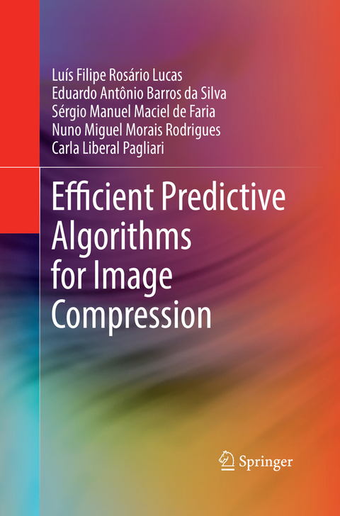 Efficient Predictive Algorithms for Image Compression - Luís Filipe Rosário Lucas, Eduardo Antônio Barros da Silva, Sérgio Manuel Maciel de Faria, Nuno Miguel Morais Rodrigues, Carla Liberal Pagliari