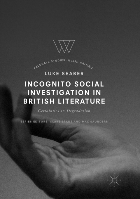 Incognito Social Investigation in British Literature - Luke Seaber