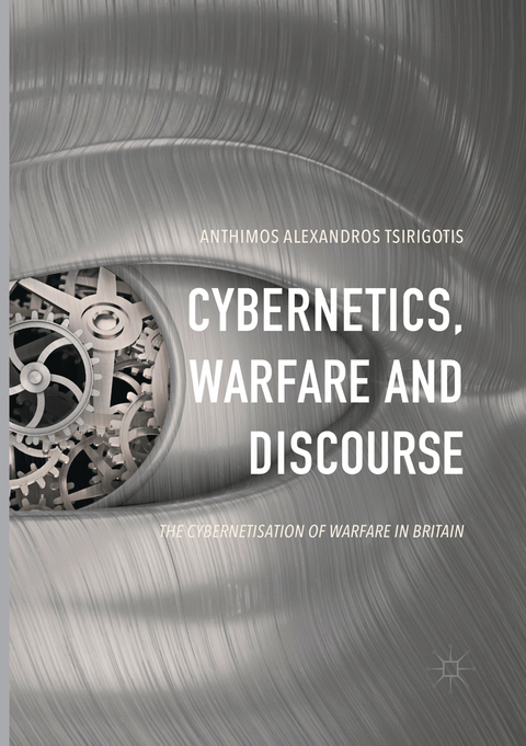 Cybernetics, Warfare and Discourse - Anthimos Alexandros Tsirigotis