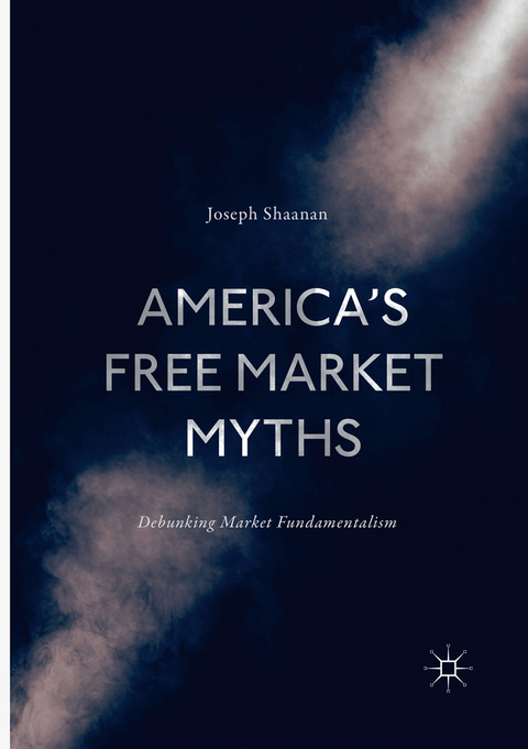 America's Free Market Myths - Joseph Shaanan