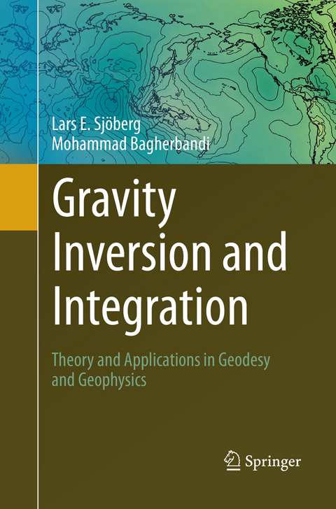 Gravity Inversion and Integration - Lars E. Sjöberg, Mohammad Bagherbandi