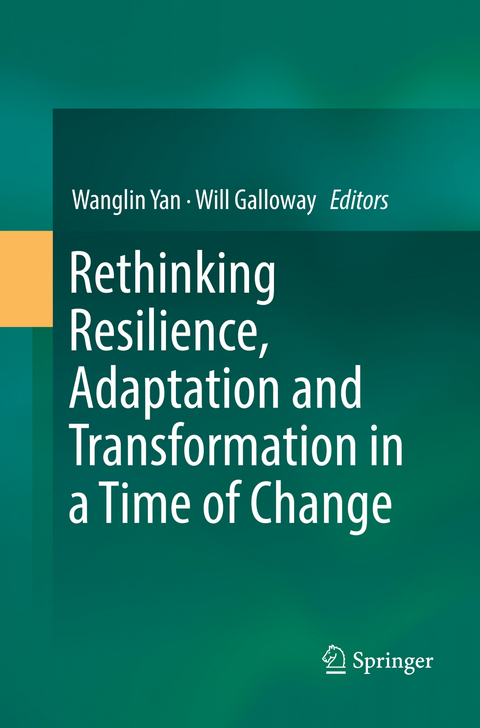 Rethinking Resilience, Adaptation and Transformation in a Time of Change - 