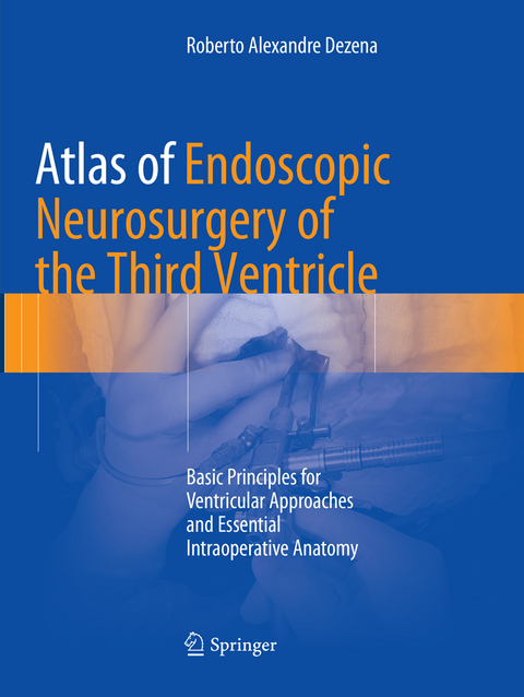 Atlas of Endoscopic Neurosurgery of the Third Ventricle - Roberto Alexandre Dezena