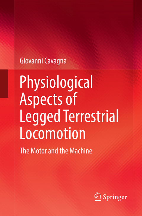 Physiological Aspects of Legged Terrestrial Locomotion - Giovanni Cavagna