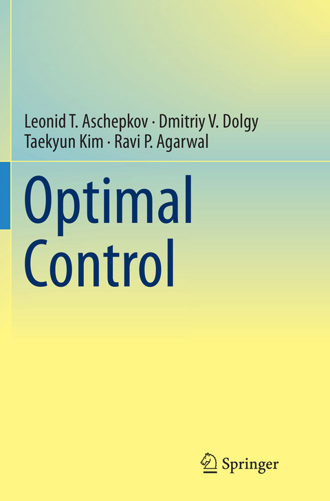 Optimal Control - Leonid T. Aschepkov, Dmitriy V. Dolgy, Taekyun Kim, Ravi P. Agarwal