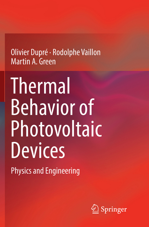 Thermal Behavior of Photovoltaic Devices - Olivier Dupré, Rodolphe Vaillon, Martin A. Green