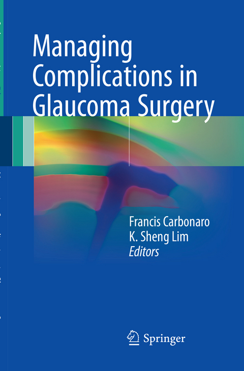 Managing Complications in Glaucoma Surgery - 