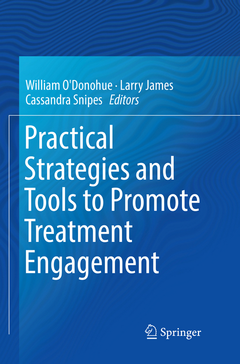 Practical Strategies and Tools to Promote Treatment Engagement - 