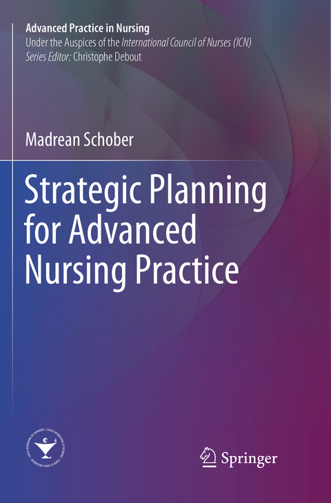 Strategic Planning for Advanced Nursing Practice - Madrean Schober