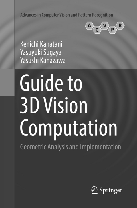 Guide to 3D Vision Computation - Kenichi Kanatani, Yasuyuki Sugaya, Yasushi Kanazawa