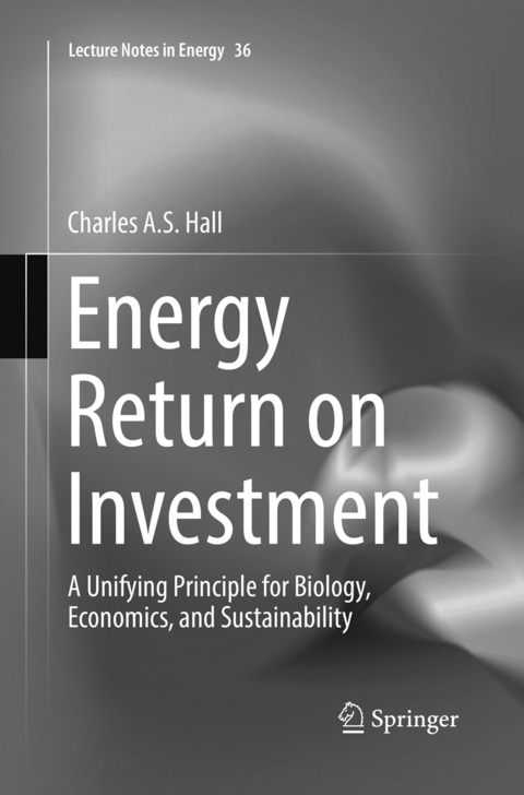 Energy Return on Investment - Charles A.S. Hall