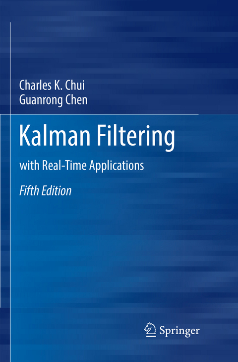 Kalman Filtering - Charles K. Chui, Guanrong Chen