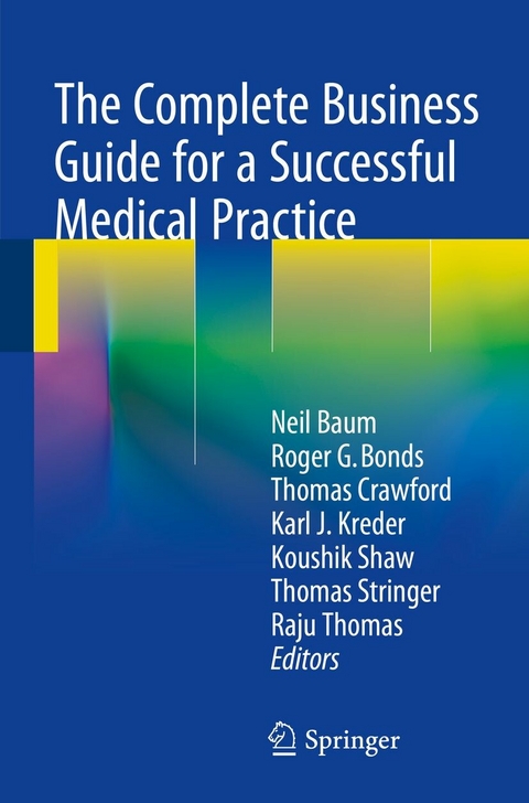 The Complete Business Guide for a Successful Medical Practice - 