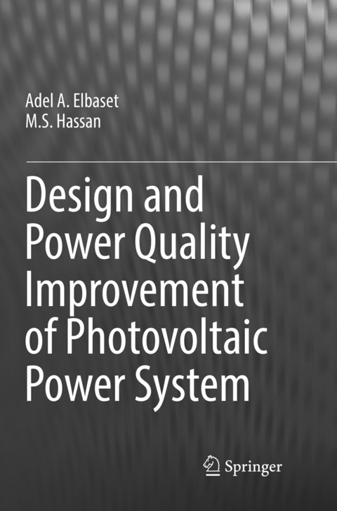Design and Power Quality Improvement of Photovoltaic Power System - Adel A. Elbaset, M. S. Hassan