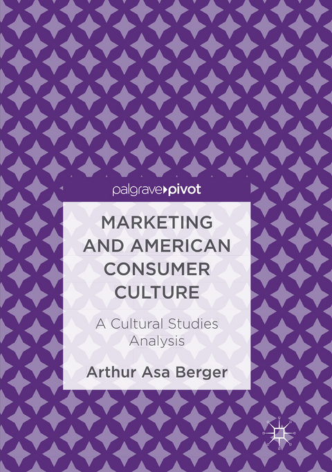 Marketing and American Consumer Culture - Arthur Asa Berger