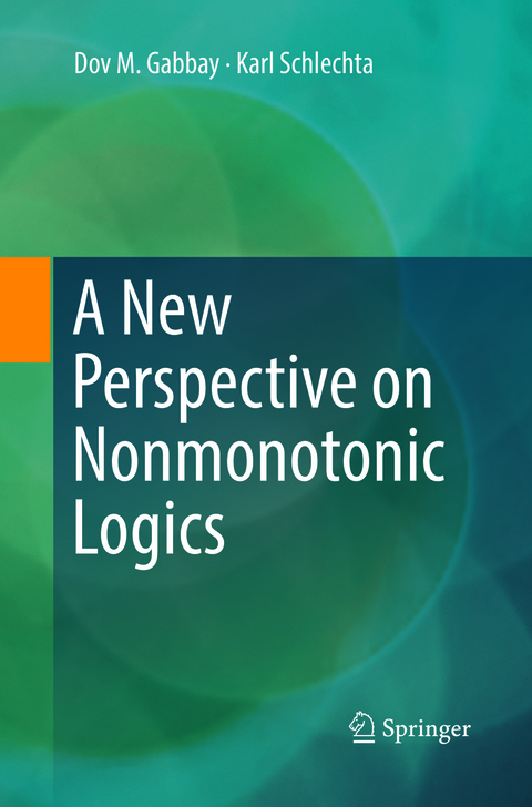 A New Perspective on Nonmonotonic Logics - Dov M. Gabbay, Karl Schlechta