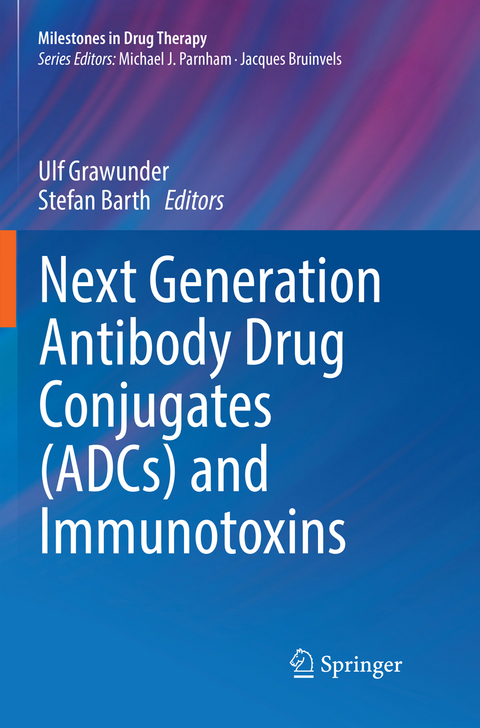 Next Generation Antibody Drug Conjugates (ADCs) and Immunotoxins - 