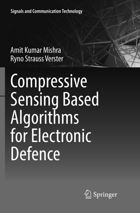 Compressive Sensing Based Algorithms for Electronic Defence - Amit Kumar Mishra, Ryno Strauss Verster