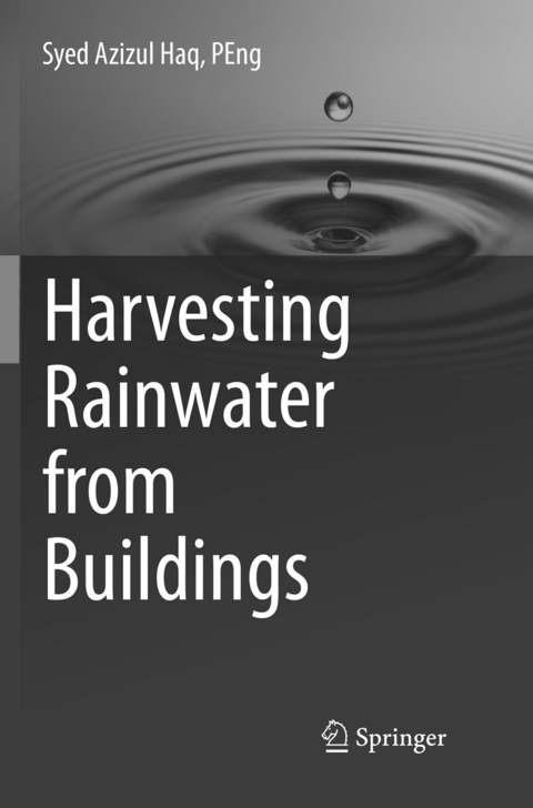 Harvesting Rainwater from Buildings - PEng Haq  Syed Azizul