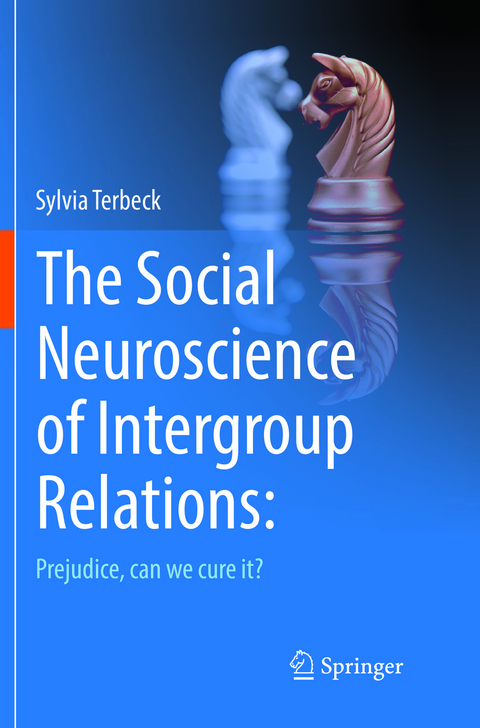 The Social Neuroscience of Intergroup Relations: - Sylvia Terbeck