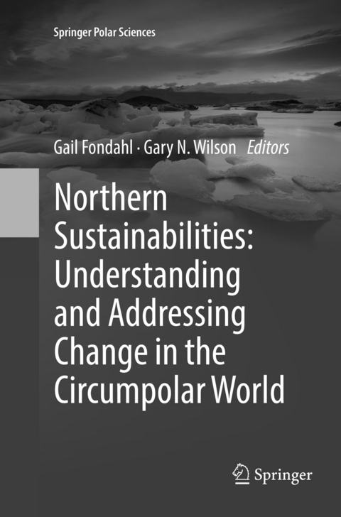 Northern Sustainabilities: Understanding and Addressing Change in the Circumpolar World - 