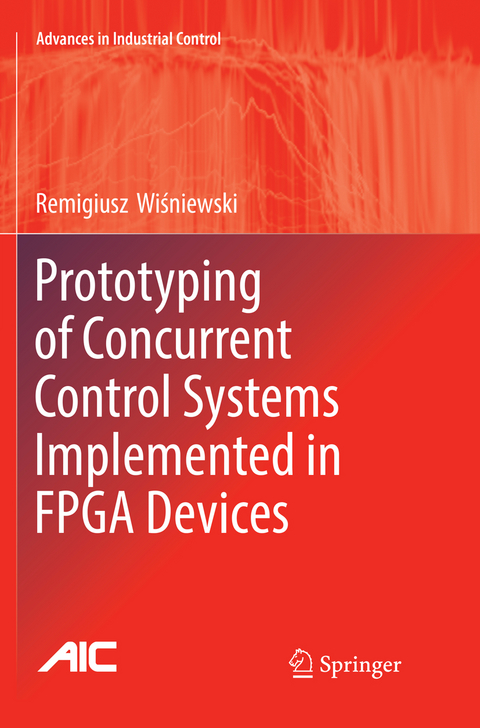 Prototyping of Concurrent Control Systems Implemented in FPGA Devices - Remigiusz Wiśniewski