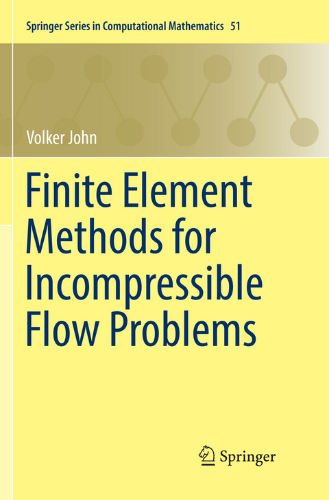 Finite Element Methods for Incompressible Flow Problems - Volker John