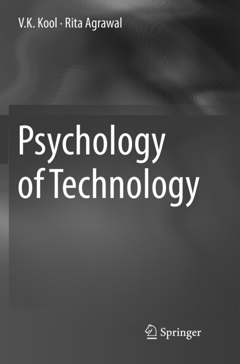 Psychology of Technology - V.K. Kool, Rita Agrawal