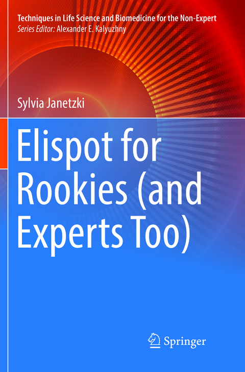 Elispot for Rookies (and Experts Too) - Sylvia Janetzki