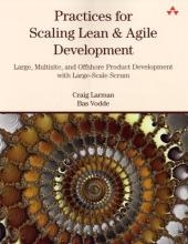 Practices for Scaling Lean & Agile Development -  Craig Larman,  Bas Vodde