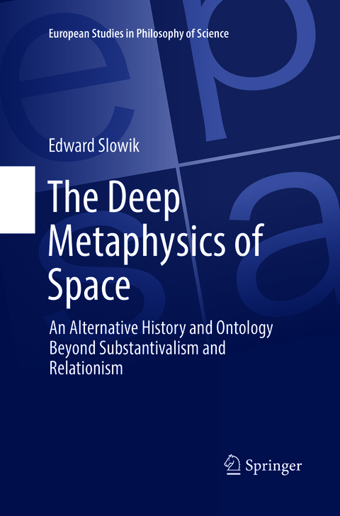 The Deep Metaphysics of Space - Edward Slowik