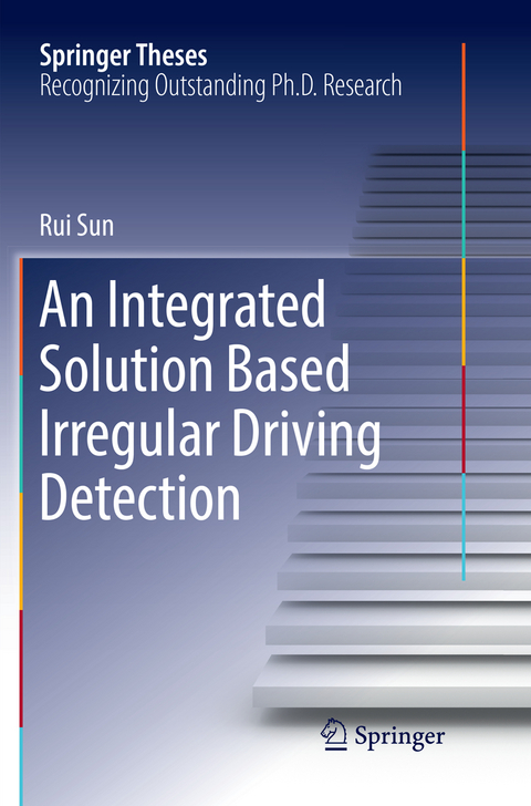 An Integrated Solution Based Irregular Driving Detection - Rui Sun