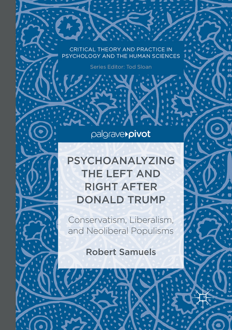 Psychoanalyzing the Left and Right after Donald Trump - Robert Samuels