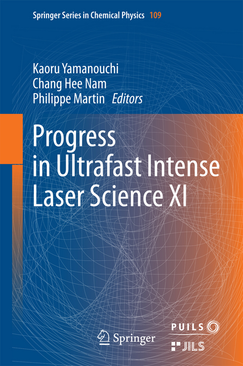 Progress in Ultrafast Intense Laser Science XI - 