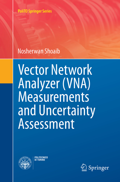 Vector Network Analyzer (VNA) Measurements and Uncertainty Assessment - Nosherwan Shoaib