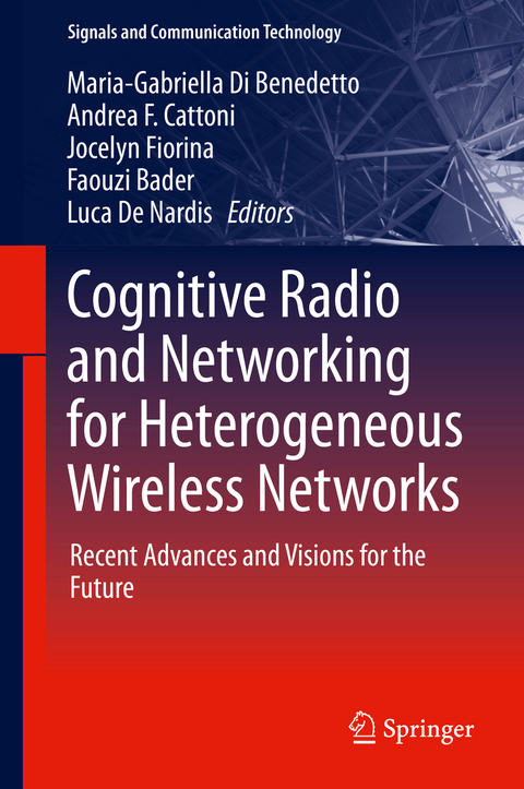 Cognitive Radio and Networking for Heterogeneous Wireless Networks - 