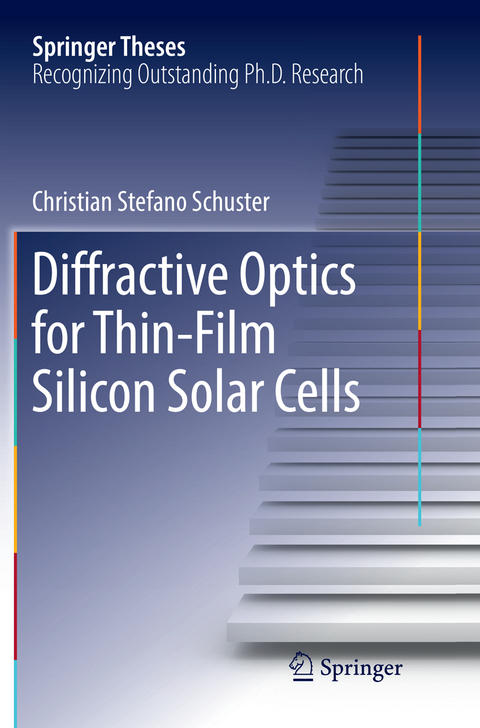 Diffractive Optics for Thin-Film Silicon Solar Cells - Christian Stefano Schuster