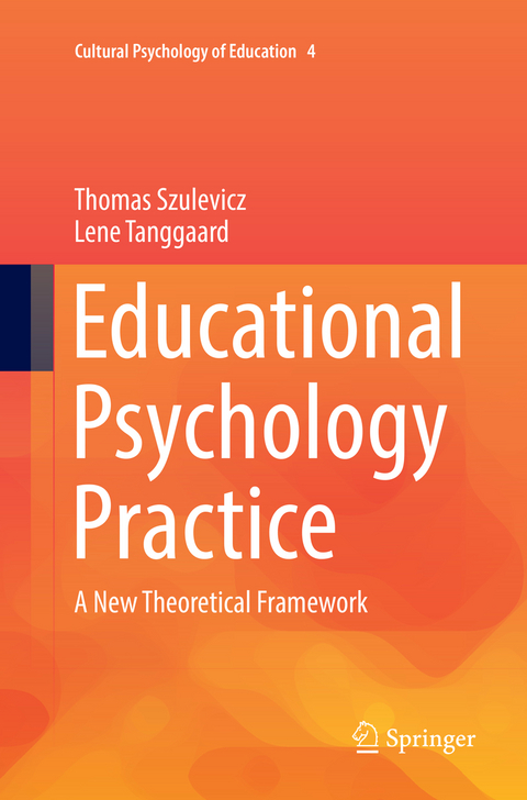 Educational Psychology Practice - Thomas Szulevicz, Lene Tanggaard